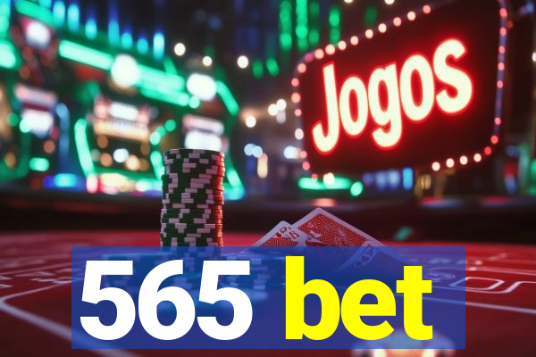 565 bet